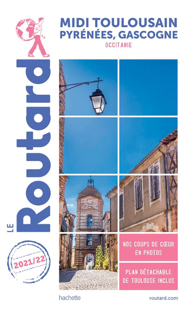 Guide du Routard : Midi toulousain, Pyrénées, Gascogne (Occitanie) (édition 2021/2022)