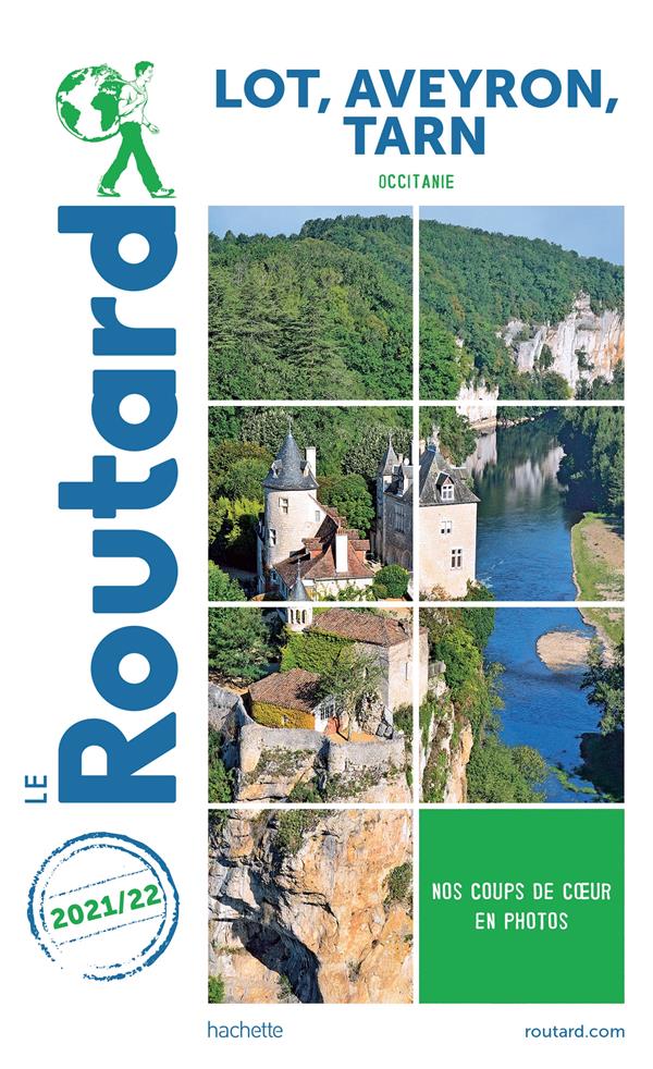 Guide du Routard : Lot, Aveyron, Tarn (Occitanie) (édition 2021/2022)