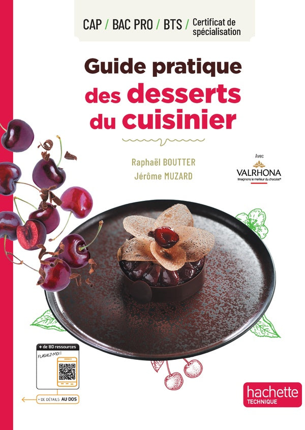 Guide pratique des desserts du cuisinier ; CAP, Bac Pro, BTS, Certificat de spécialisation ; Livre élève