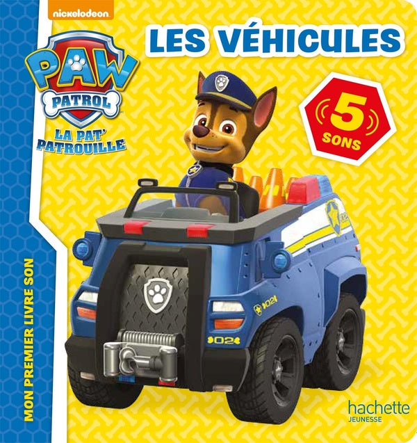 La Pat'Patrouille : livre son ; véhicules