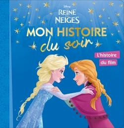Mon histoire du soir : La Reine des Neiges : l'histoire du film