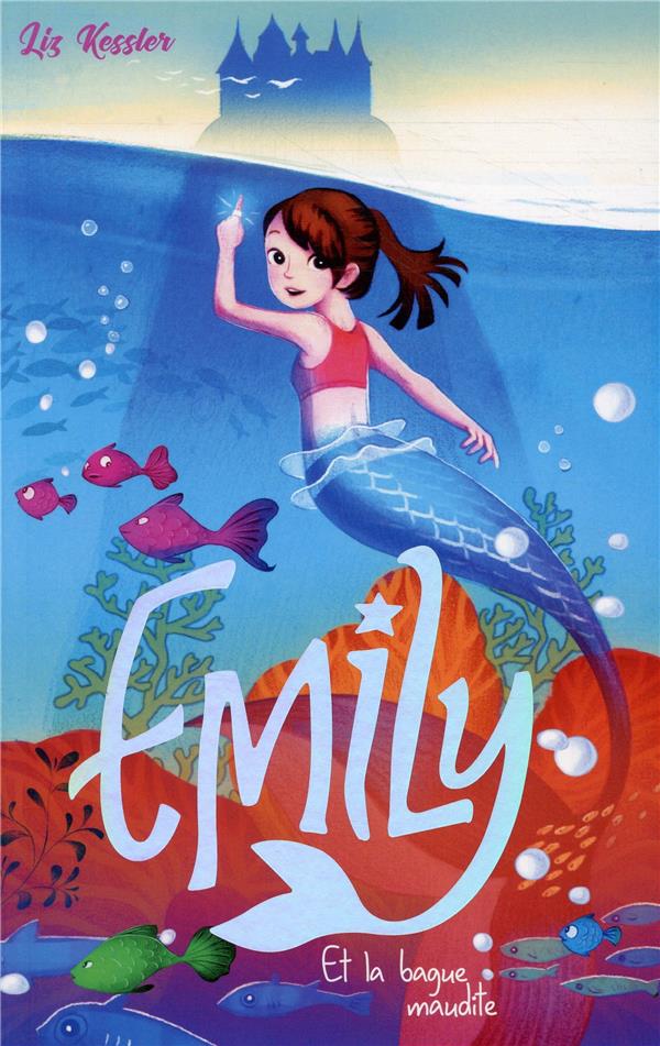 Emily Tome 3 : Emily et la bague maudite
