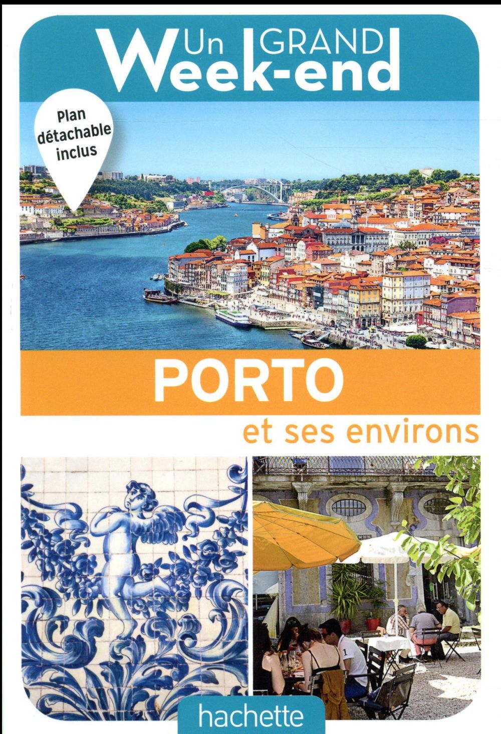 Un grand week-end : à Porto