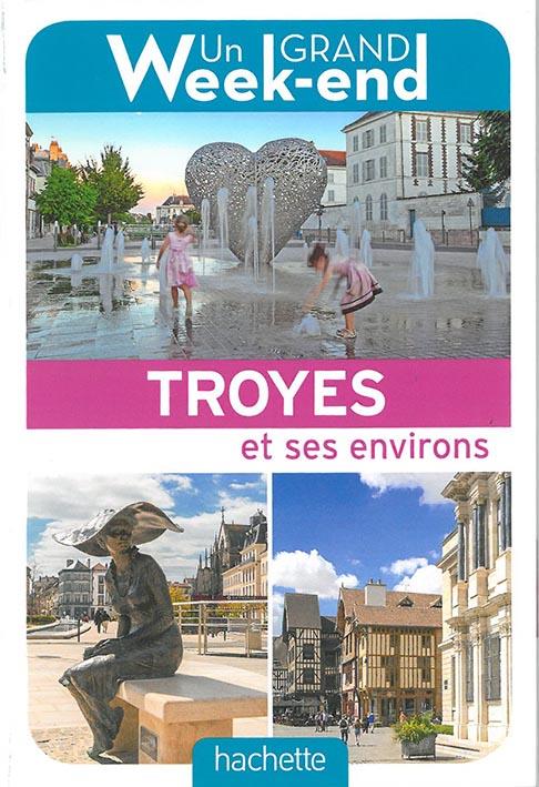 Un grand week-end : à Troyes