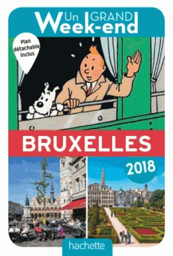 Un grand week-end : à Bruxelles (édition 2018)