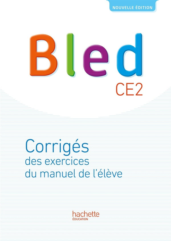Bled Tome 14 : CE2 ; corrigés des exercices du livre de l'élève (édition 2017)