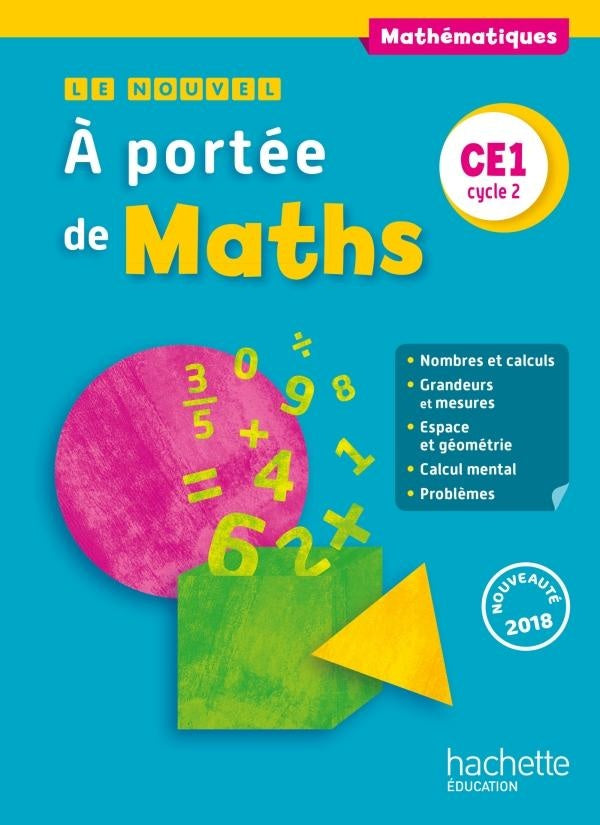 Le nouvel à portée de maths : CE1 ; livre de l'élève (édition 2018)