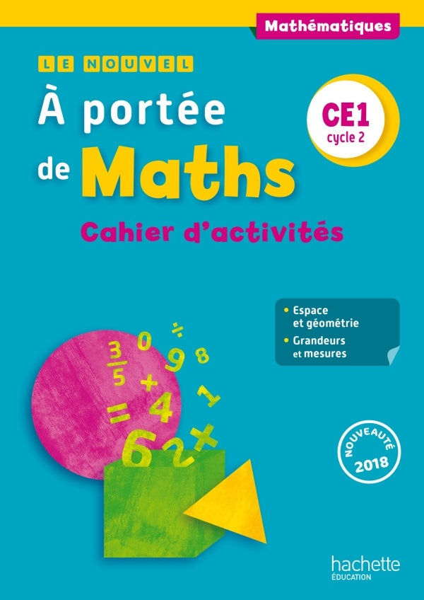 Le nouvel à portée de maths : CE1 ; cahier de l'élève (édition 2018)