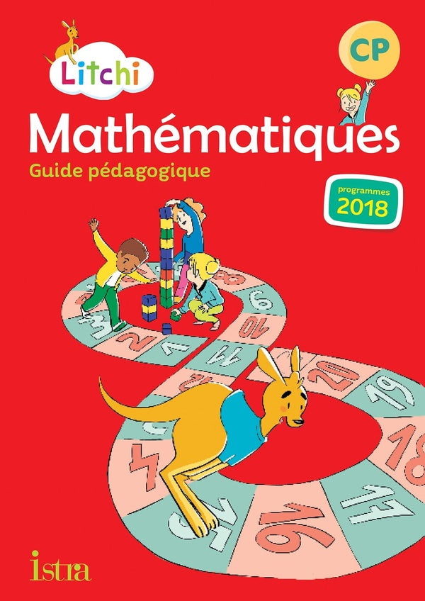 Litchi Tome 47 : Litchi Mathématiques CP - Guide pédagogique - Ed. 2019
