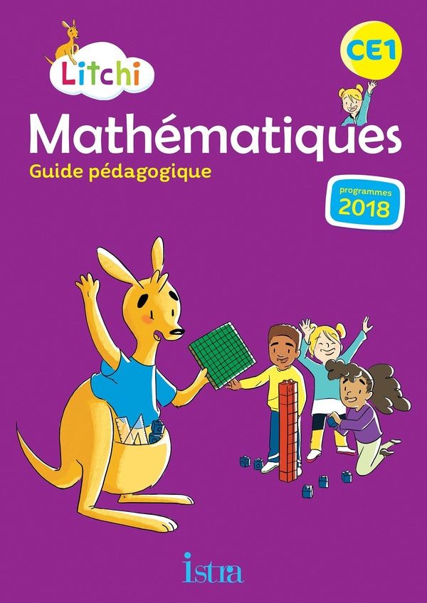Litchi Tome 47 : Litchi Mathématiques CE1 - Guide pédagogique - Ed. 2019