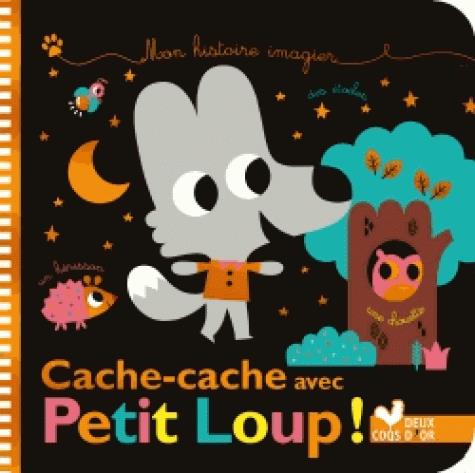 Mes histoires imagiers : cache-cache avec Petit Loup !