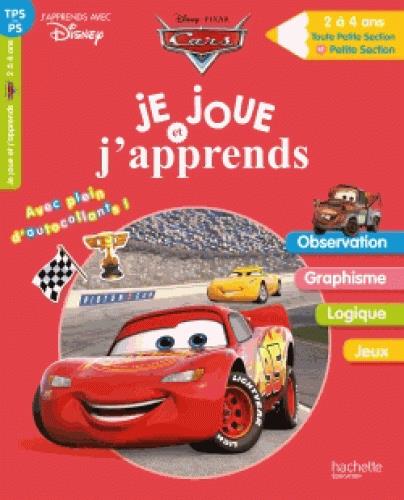 Je joue et j'apprends avec : Cars : toute petite section-petite section