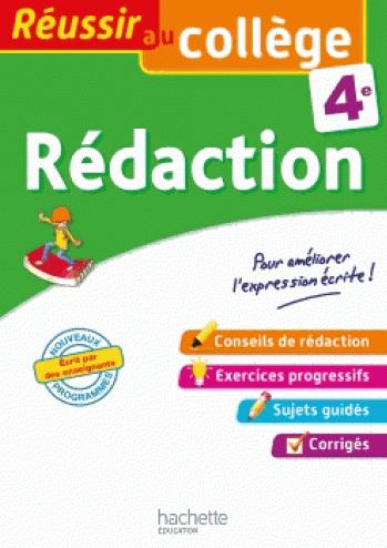 Réussir au collège : rédaction ; 4e