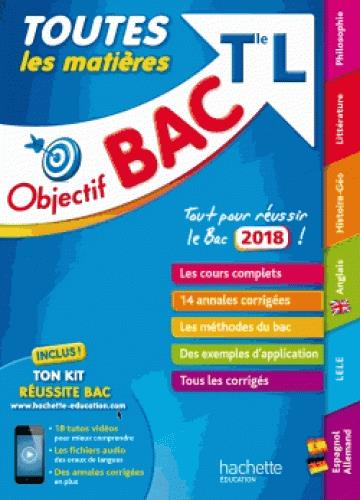 Objectif bac : toutes les matières ; terminale L (édition 2018)