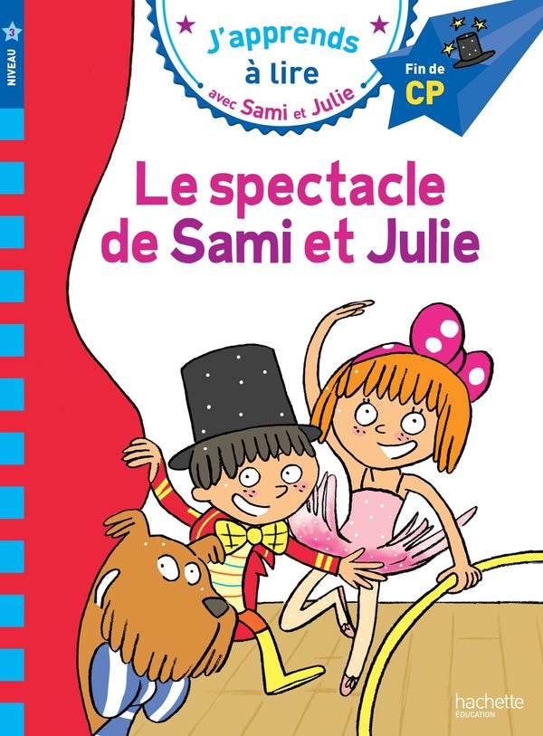 J'apprends à lire avec Sami et Julie : CP niveau 3 ; le spectacle de Sami et Julie