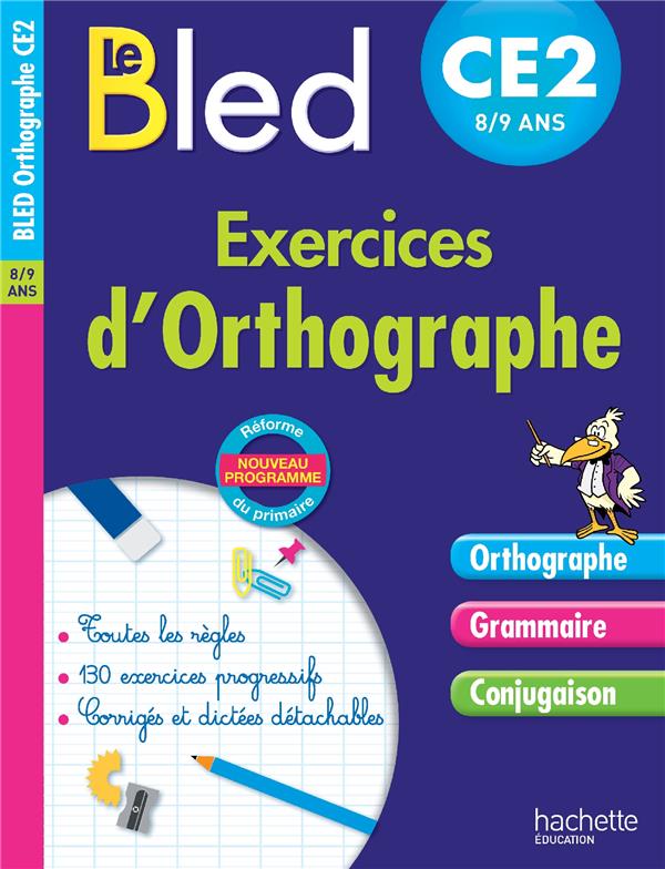 CAHIERS BLED : exercices d'orthographe ; CE2