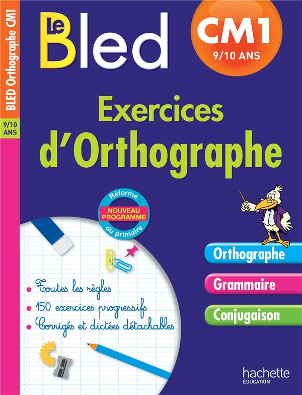 CAHIERS BLED : exercices d'orthographe ; CM1