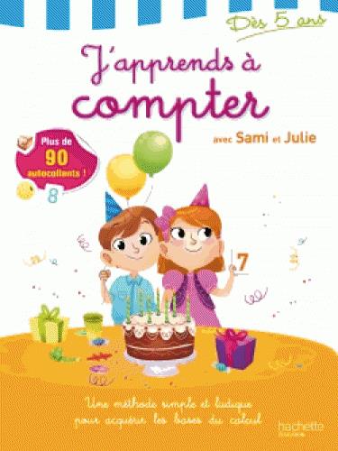 J'apprends à compter avec Sami et Julie : GS