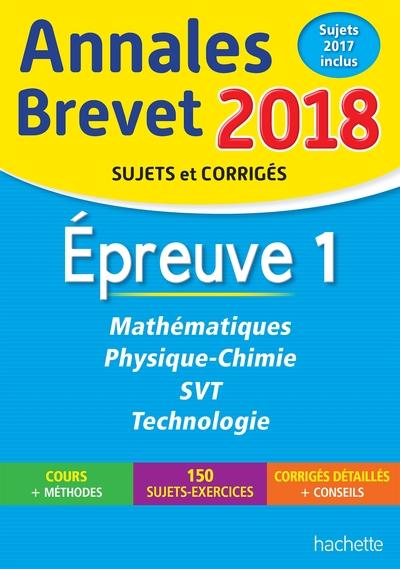 Annales brevet 2018 maths, physique-chimie, svt et technologie 3eme
