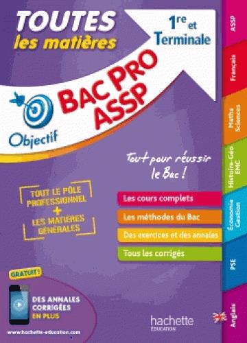 Objectif bac : toutes les matières ; 1re et terminale Bac Pro ASSP