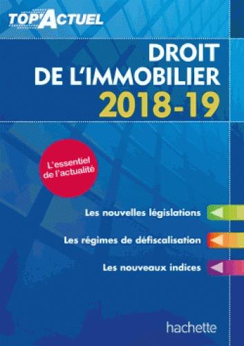 Top'actuel : droit de l'immobilier (édition 2018/2019)