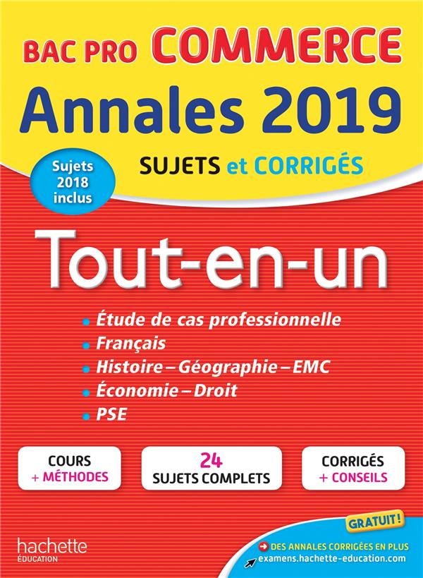 Annales bac ; sujets et corrigés : tout-en-un bac pro ; commerce (édition 2019)