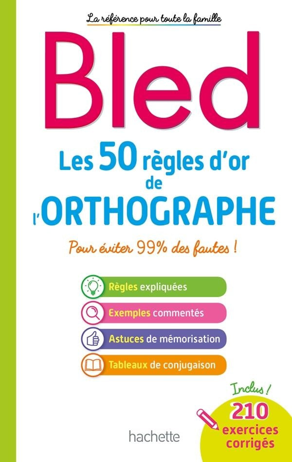 Bled ; les 50 règles d'or de l'orthographe