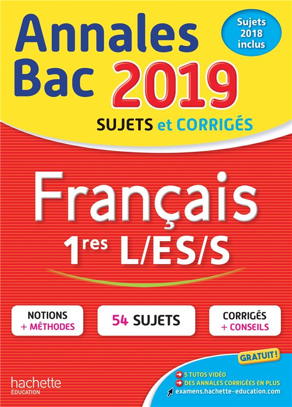 Annales bac ; sujets et corrigés : français ; 1res L-ES-S (édition 2019)