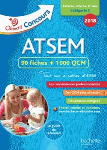 Objectif concours : ATSEM ; 90 fiches 1000 QCM (édition 2018)