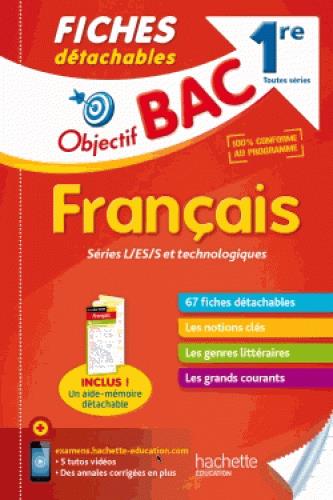 Objectif bac : fiches détachables ; français ; 1ères toutes séries