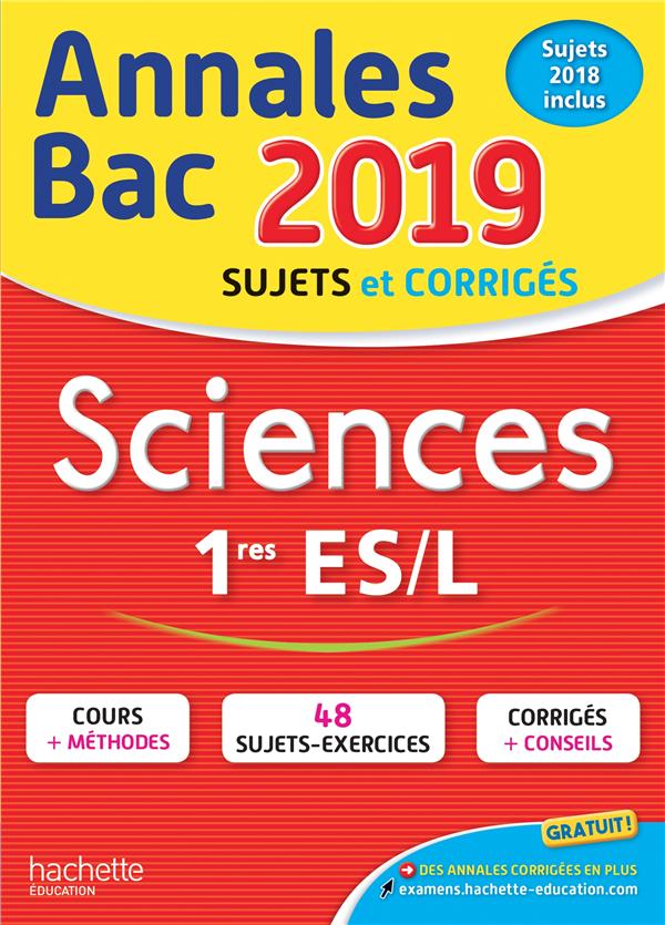 Annales bac ; sujets et corrigés : sciences ; 1eres ES/L (édition 2019)