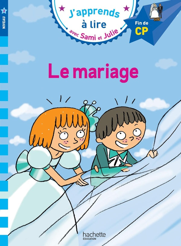 J'apprends à lire avec Sami et Julie : CP niveau 3 ; le mariage
