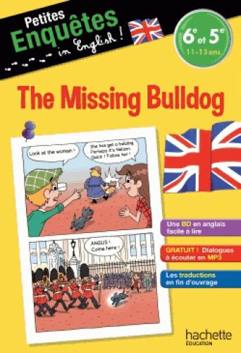 Anglais ; 6e-5e the missing bulldog