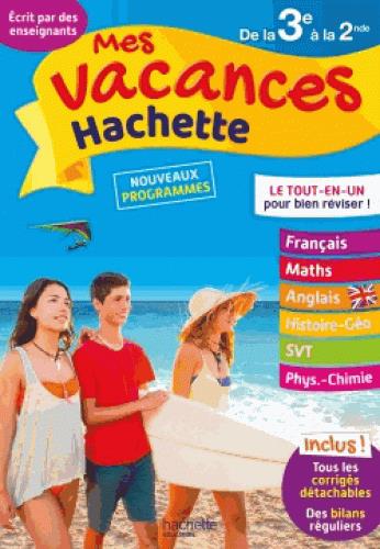Mes vacances Hachette : de la 3e à la 2de