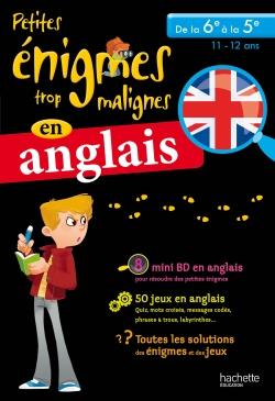 Petites énigmes trop malignes : en anglais ; de la 6e à la 5e