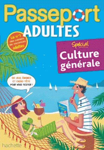 Passeport : adultes ; spécial culture générale