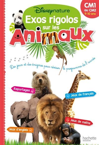 Disney nature : exos rigolos sur les animaux ; du CM1 au CM2