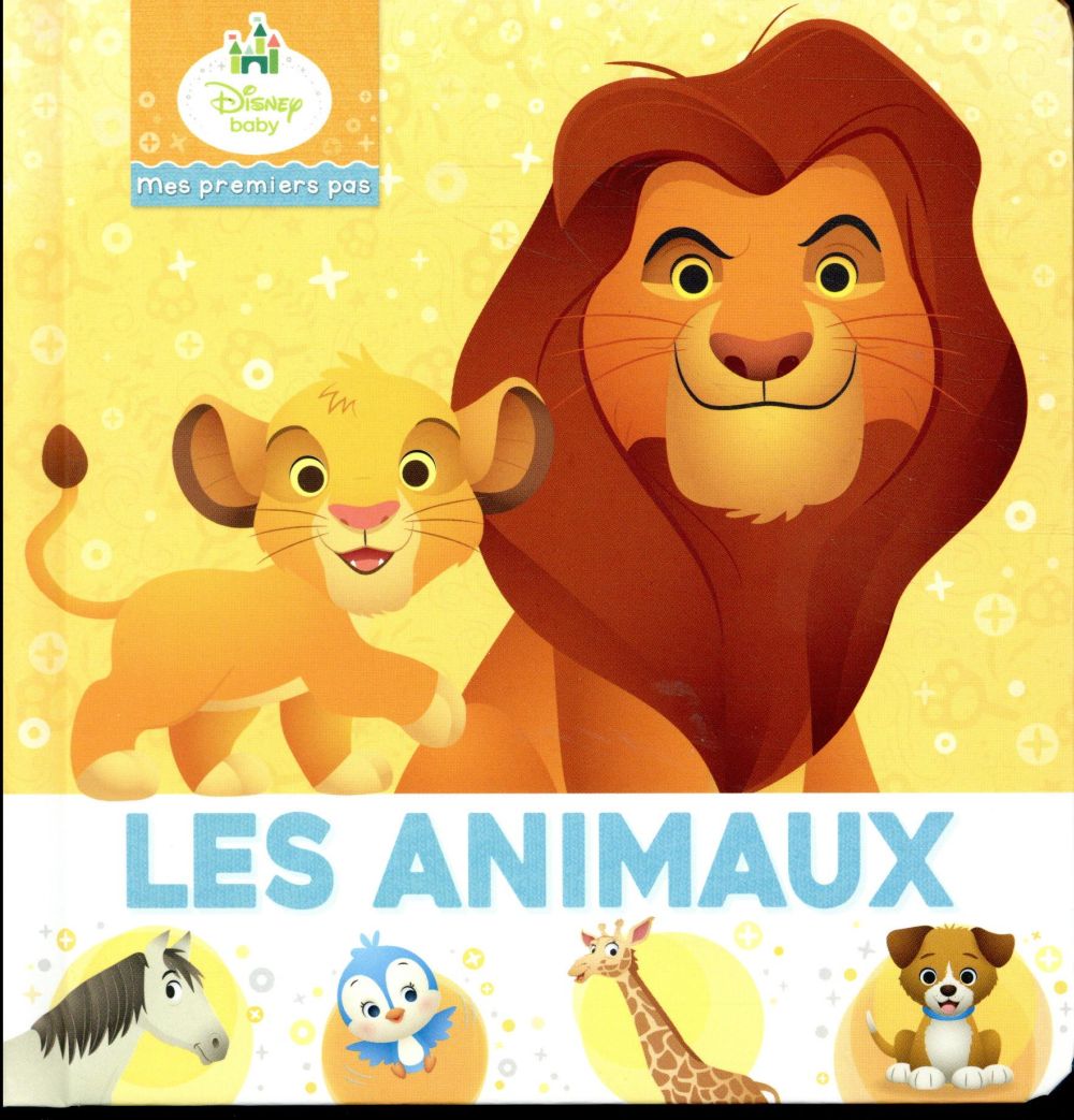 Mes premiers pas : Disney Baby : les animaux