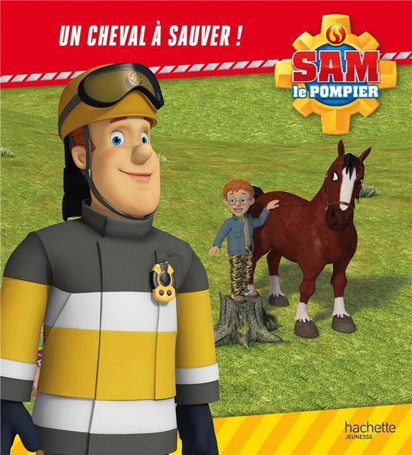 Sam le pompier : un cheval à sauver !