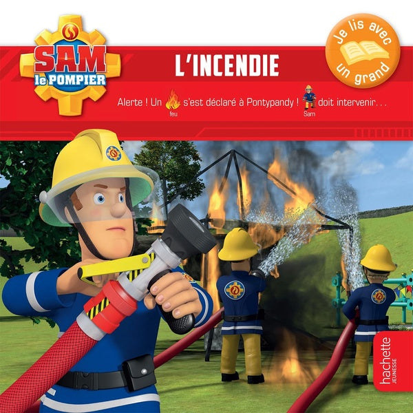 Je lis avec un grand : Sam le pompier : l'incendie