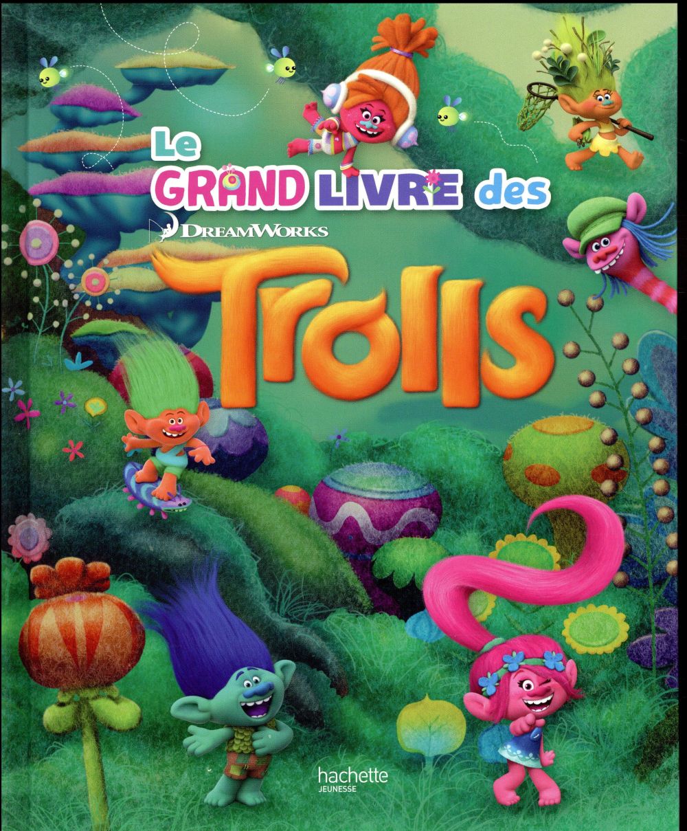 Les Trolls : le grand livre des trolls