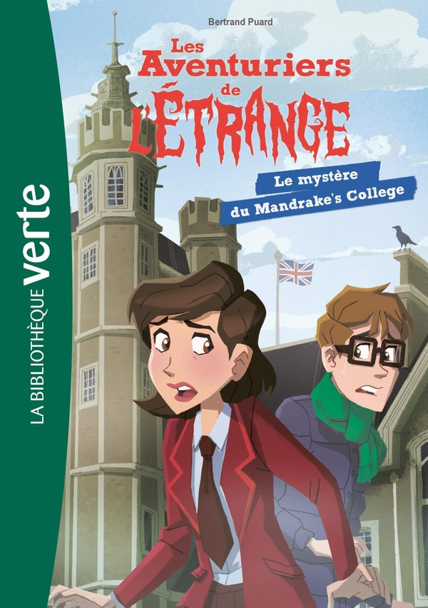 Les aventuriers de l'étrange Tome 3 : le mystère du Mandrake's College