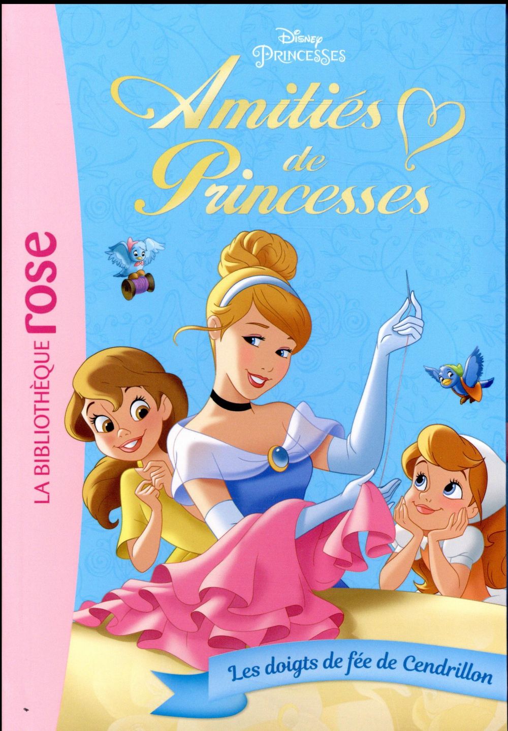 Amitiés de princesses Tome 2 : les doigts de fée de Cendrillon