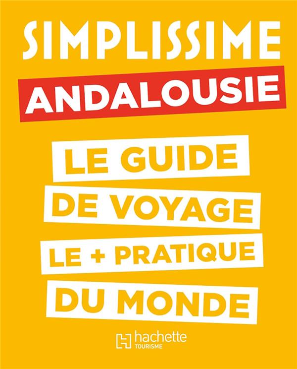Guide simplissime : Andalousie