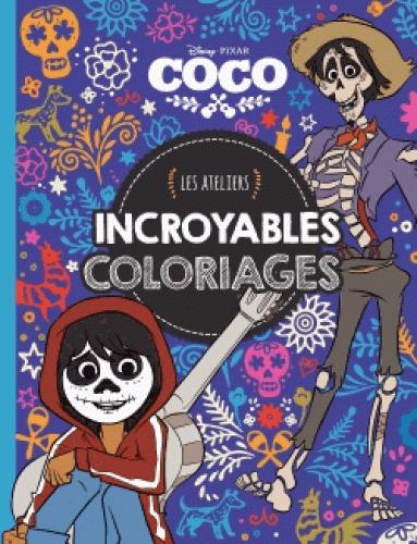 Les ateliers Disney : Coco : incroyables coloriages
