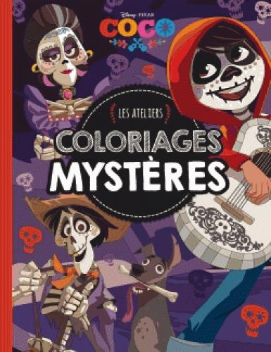 Les ateliers Disney : Coco : coloriages mystères