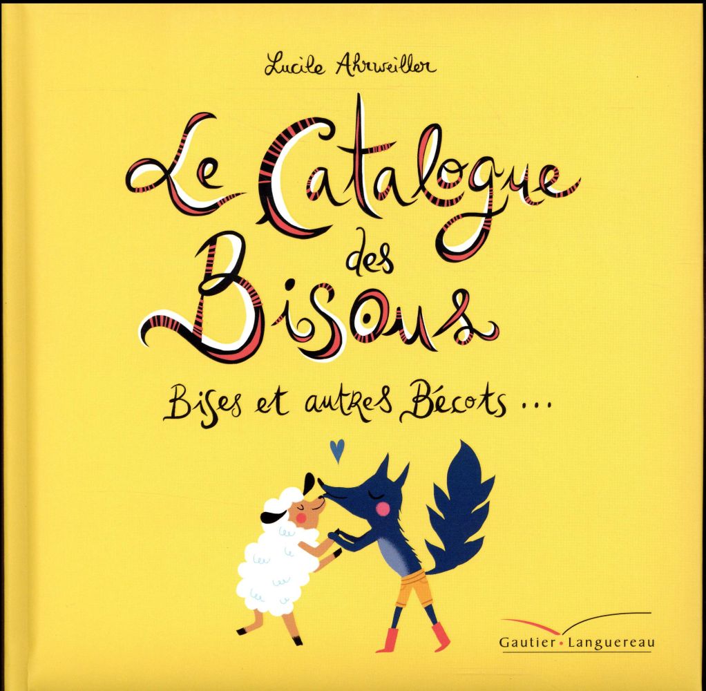 Le catalogue des bisous, bises et autres bécots...
