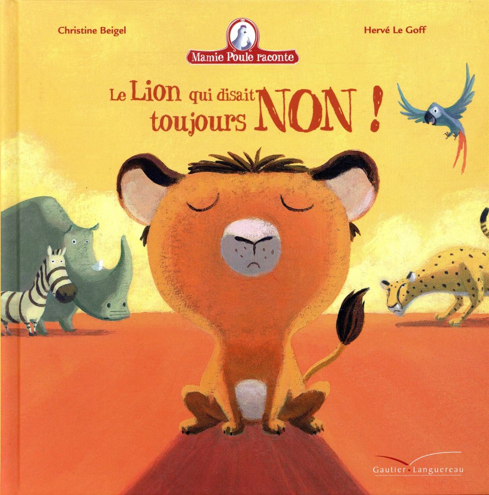 Mamie Poule raconte Tome 3 : le lion qui disait toujours non