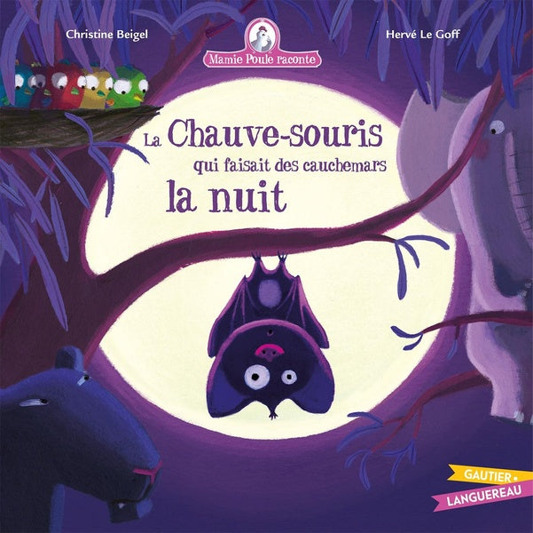 Mamie Poule raconte : La chauve-souris qui faisait des cauchemars la nuit