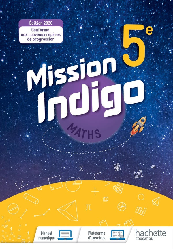 Mission indigo : mathématiques ; 5e ; livre élève (édition 2020)